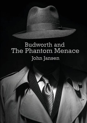 Budworth and the Phantom Menace by John Jansen 9780244545062
