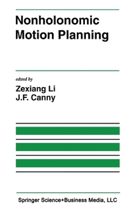 Nonholonomic Motion Planning by Zexiang Li 9780792392750