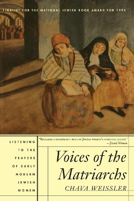 Voices Of The Matriarchs by Chava Weissler 9780807036174