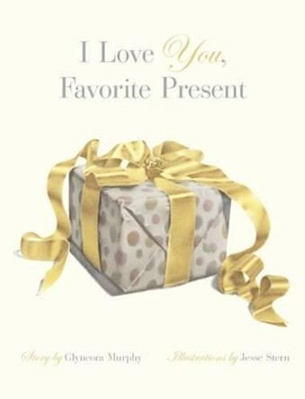 I Love You, Favorite Present by Glyncora Murphy 9780988551077