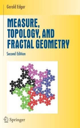 Measure, Topology, and Fractal Geometry by Gerald A. Edgar 9780387747484