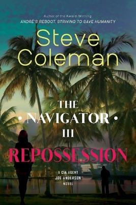The Navigator III: Repossession by Steve Coleman 9780985006532
