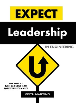 Expect Leadership in Engineering - Hard Cover by Keith Martino 9780979166952