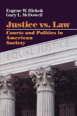 Justice vs. Law by Eugene W. Hickok 9780743236287