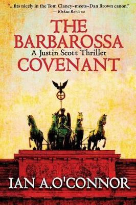 The Barbarossa Covenant Ian a O'Connor 9780692476369