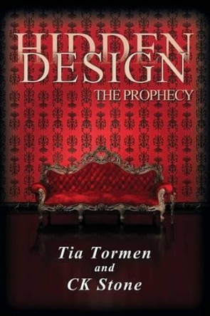 Hidden Design: The Prophecy by Tia Tormen 9780990772729