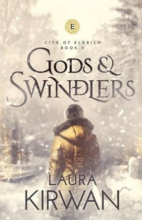 Gods and Swindlers by Laura Kirwan 9780991302345