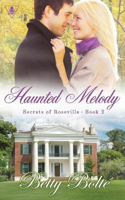 Haunted Melody Betty Bolte (Sa Technologies Marietta Georgia USA) 9780998162539