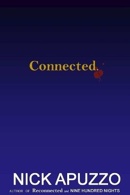 Connected. by Nick Apuzzo 9780557508679