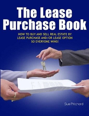 The Lease Purchase Book by Ms. Sue Pritchard 9780557238453