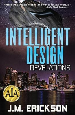 Intelligent Design: Revelations J M Erickson 9780987323170