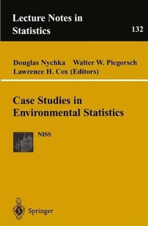 Case Studies in Environmental Statistics by Walter W. Piegorsch 9780387984780