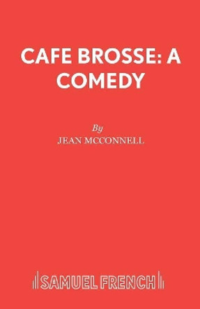 Cafe Brosse by Jean McConnell 9780573115424