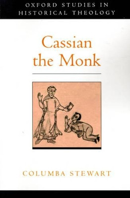 Cassian the Monk by Columba Andrew Stewart 9780195134841