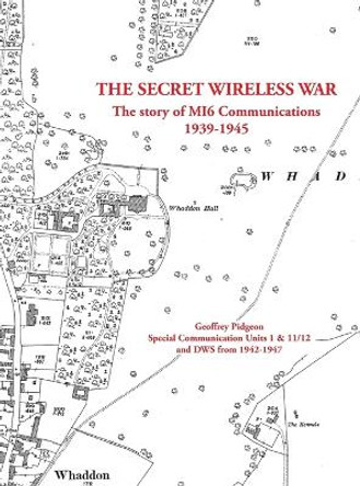 The Secret Wireless War by Geoffrey Pidgeon 9780956051530