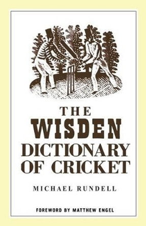 The Wisden Dictionary of Cricket by Michael Rundell 9780713679151