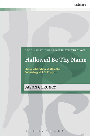 Hallowed Be Thy Name by Jason Goroncy 9780567657190 Hallowed Be Thy Name by Jason Goroncy 9780567657190