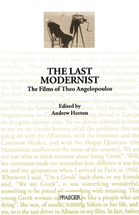 The Last Modernist: The Films of Theo Angelopoulos by Andrew Horton 9780275961190