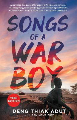 Songs of a War Boy: Teen Edition Deng Thiak Adut 9780734419620