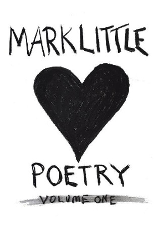 Poetry: Volume One by Mark Little 9780993204388
