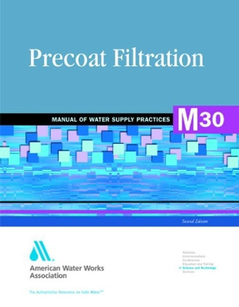 M30 Precoat Filtration by American Water Works Association (AWWA) 9780898677874