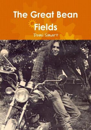 The Great Bean Fields by Domi Smart 9780244305826