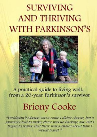 Surviving and Thriving with Parkinson's by Briony Cooke 9780244361402