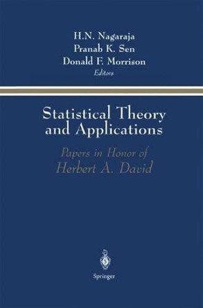 Statistical Theory and Applications: Papers in Honor of Herbert A. David by H. N. Nagaraja 9780387945910