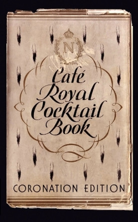 Cafe Royal Cocktail Book by William J Tarling 9780976093756