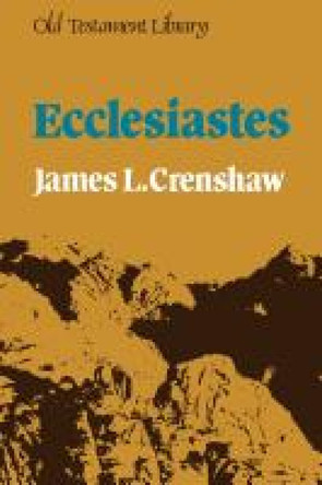 Ecclesiastes by James L. Crenshaw 9780334003618