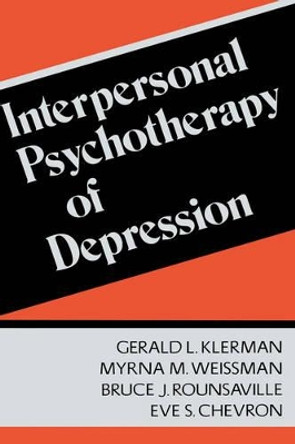 Interpersonal Psychotherapy Of Depression by Gerald L. Klerman 9780465033966