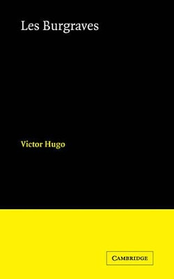 Burgraves, Les by Victor Hugo 9780521109253