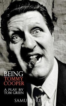 Being Tommy Cooper by Tom Green 9780573110528