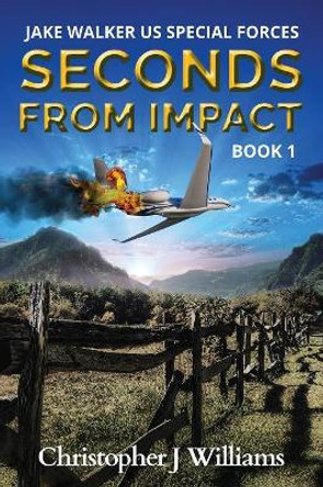 Seconds from Impact by Christopher J Williams 9780648143802