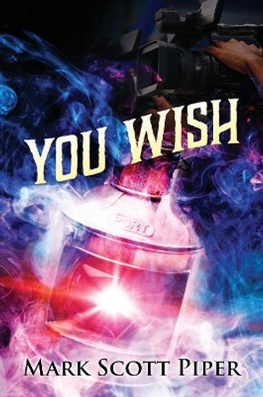 You Wish by Mark Scott Piper 9780578214252