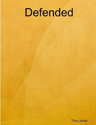 Defended by Tony Jones 9780244329341