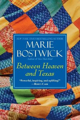 Between Heaven and Texas by Marie Bostwick 9780758269294