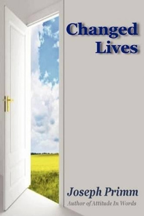 Changed Lives by Joseph Primm 9780578016740