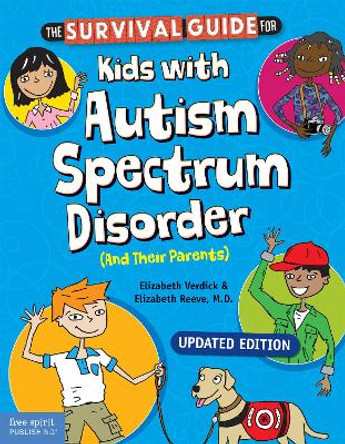 The Survival Guide for Kids with Autism Spectrum Disorder (and Their Parents) by Elizabeth Verdick