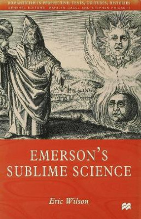 Emerson's Sublime Science by E. Wilson 9780333718926