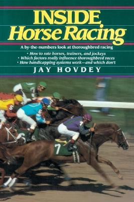 Inside Horse Racing by Jay Hovedy 9780345336484