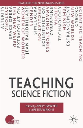 Teaching Science Fiction by Andy Sawyer 9780230228511