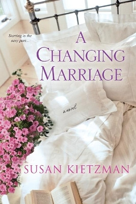 A Changing Marriage by Susan Kietzman 9780758281340