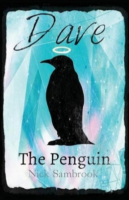Dave the Penguin by Nick Sambrook 9780992889845