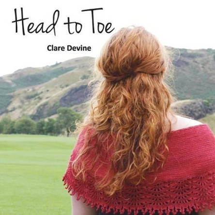 Head to Toe by Clare Devine 9780993047701