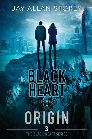 Black Heart: Origin (Black Heart Series, Book 3) Jay Allan Storey 9780991791279