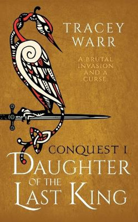 Daughter of the Last King by Tracey Warr 9780995490291