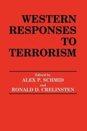 Western Responses to Terrorism by Ronald D. Crelinsten