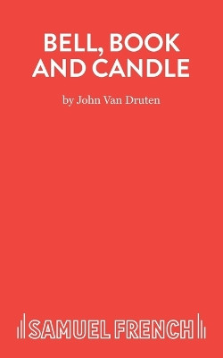 Bell, Book and Candle: Play by John van Druten 9780573010378