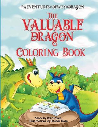 The Valuable Dragon: A Dewey the Dragon Coloring Book by Ron Brooks 9780985159252